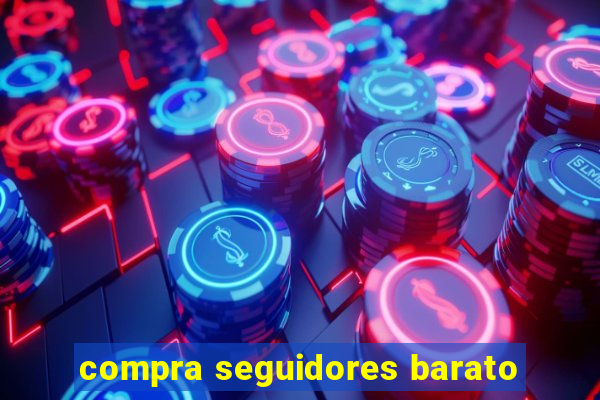 compra seguidores barato